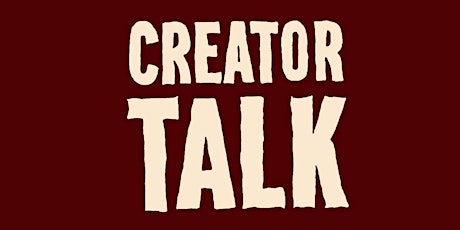 *In Person* Creator Talk: What Do You Do? tickets