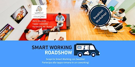 Immagine principale di Scopri lo smart working con Seedble! Tappa Cowo|360 