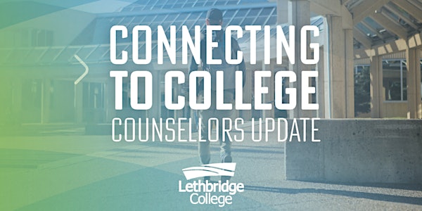 Connecting to College: Counsellors Update