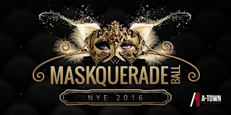 2016 A-Town's New Years Eve Maskquerade Party primary image