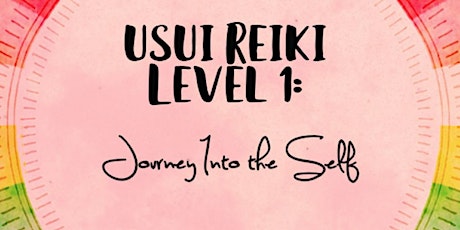 Usui Reiki Level One: Journey Into the Self tickets