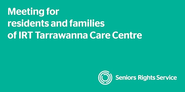 Meeting for residents and families of IRT Tarrawanna Care Centre