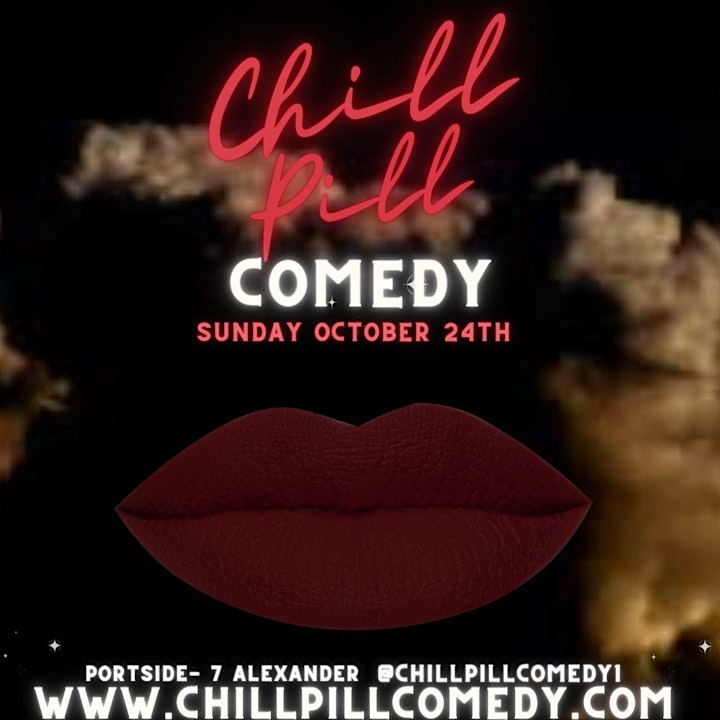 
		CHILL PILL [Stand-Up Comedy at Portside] Sunday October 24th image
