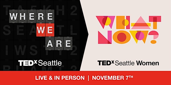 TEDxSeattle + TEDxSeattleWomen (In-person)
