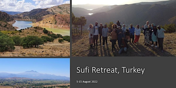 Sufi Retreat in the Anatolian mountains , 5-15 August, Turkey