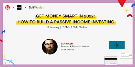 Get Money Smart in 2022: How to Build a Passive Income Investing