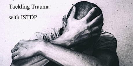 Tackling Trauma with ISTDP