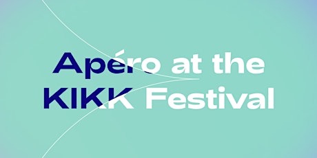Primaire afbeelding van Apéro @ KIKK Festival 2021