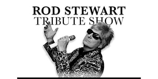 Rod Stewart - Ireland's No.1 Tribute Show | January 29th primary image