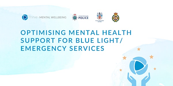 Optimising Mental Health Support for Blue Light / Emergency Services