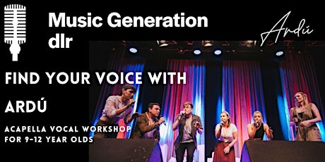 Music Generation dlr invite you to - Find Your Voice with Ardú! primary image