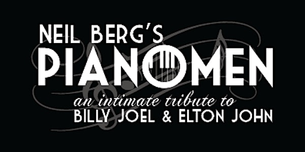 Neil Berg's PIANOMEN - A tribute to Billy Joel and Elton John