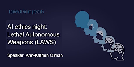 AI & ethics night: Lethal Autonomous Weapons