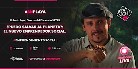 Imagen principal de ¿Puedo salvar al planeta?: El nuevo emprendedor social. | BeatNight Playa