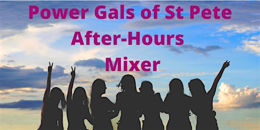 Power Gals Of St Pete After Hours  Women's Networking Mixer