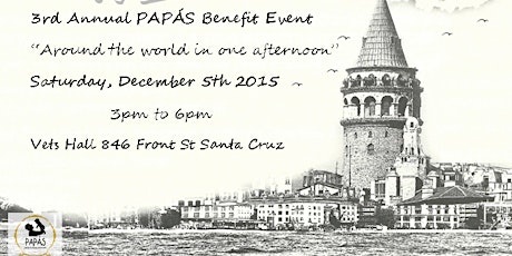 3rd Annual PAPÁS Benefit Event: "Around the World in One Afternoon" primary image