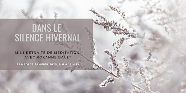 Dans le silence hivernal : une mini-retraite de méditation en ligne