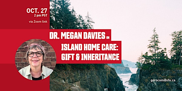 Dr. Megan Davies on Island Home Care: Gift & Inheritance