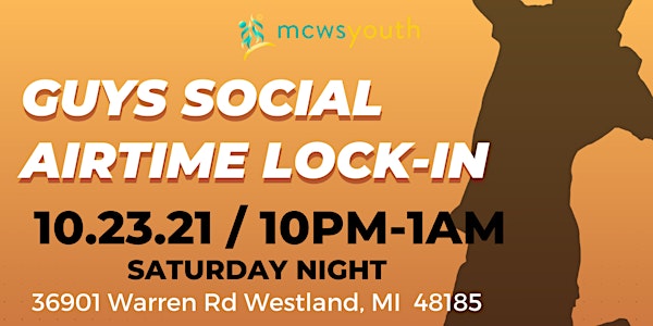 MCWS Guys Social Airtime Lock-in