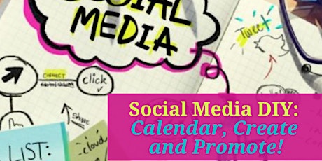 Social Media DIY: Calendar, Create and Promote! [by BSC Mid-City]