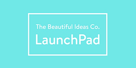 The official launch: Beautiful Ideas LaunchPad primary image