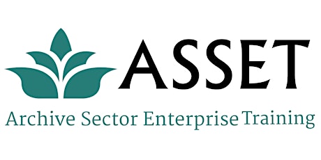 Archive Sector Enterprise Training (ASSET) Module 4 primary image