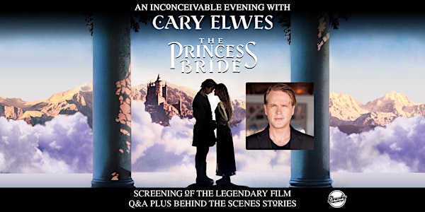 The Princess Bride: An Inconceivable Evening With Cary Elwes