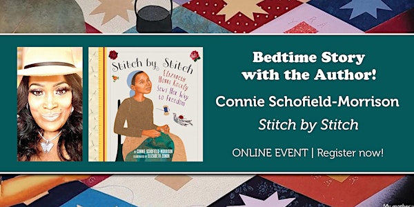 Bedtime Story with the Author: Connie Schofield-Morrison "Stitch by Stitch"