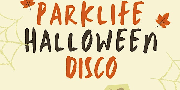ParkLife Halloween Disco