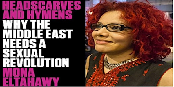 Why the Middle East Needs a Sexual Revolution - Mona Eltahawy