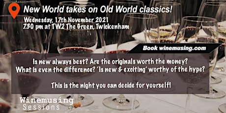 Winemusing Session: The new world takes on old world classics!