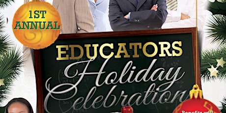 Imagen principal de 1st Annual Educators Holiday Celebration