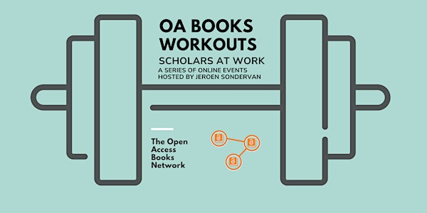 OA BOOKS WORKOUTS. SCHOLARS AT WORK. EPISODE 4 WITH JEFF POOLEY