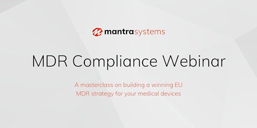 How to build a winning strategy for EU MDR Compliance webinar