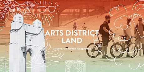 Arts District Land - Interactive Theatre + Urban Adventure primary image