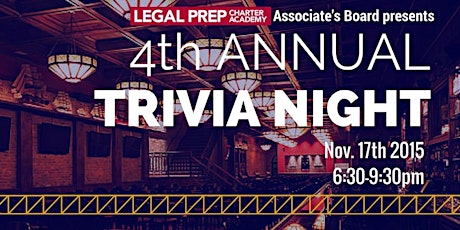 4th Annual Trivia Night hosted by Legal Prep's Associate Board primary image