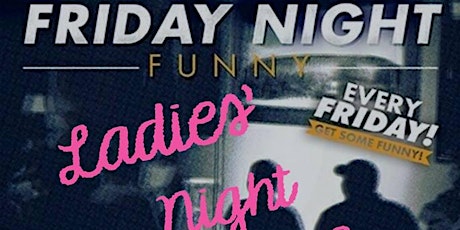 Friday Night Funny: LADIES NIGHT EDITION Part II