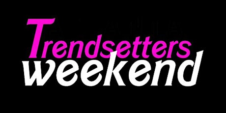 Trendsetters Weekend - West Coast Edition primary image