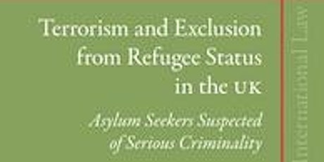 Terrorism and Exclusion from Refugee Status in the UK: Asylum Seekers Suspected of Serious Criminality primary image