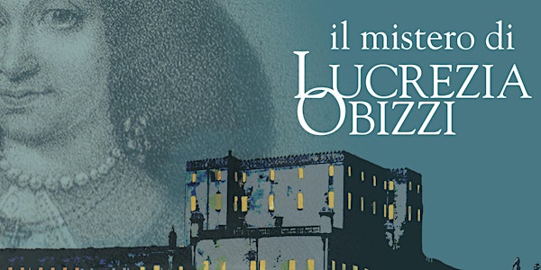 Lucrezia Obizzi: il delitto del'600.