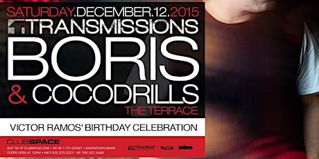 16th Annual Victor Ramos' 21st Birthday Bash w/ Boris & Cocodrills At Space primary image