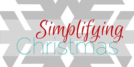 Simplifying Christmas: The How-To's of a Less Stressful Celebration primary image