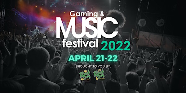 2022 Gaming and Music Festival