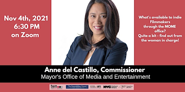 Anne del Castillo,  NYC Media & Entertainment Commissioner, Talks to Makers