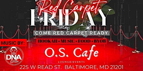 Copy of Red Carpet Fridays @ O.S. Cafe (Mt. Vernon)