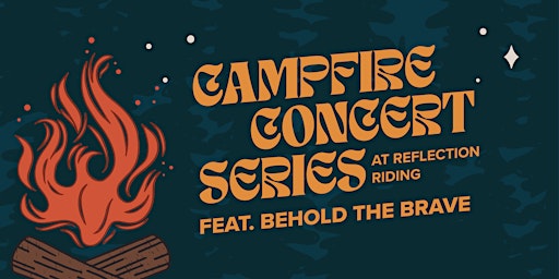 Campfire Concert Series - Behold the Brave primary image