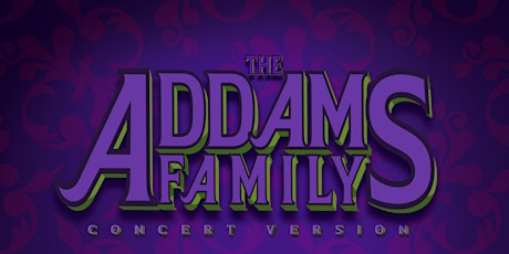 Image principale de The Addams Family: Dramatic Concert Version
