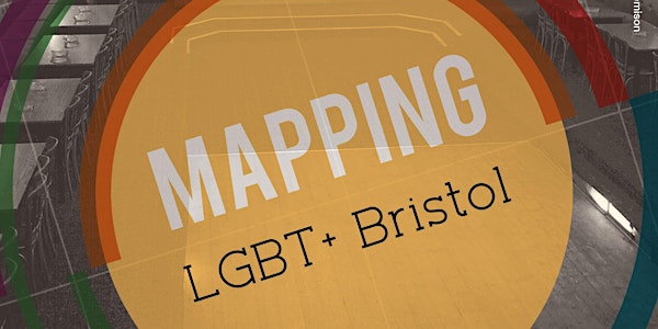 Get Involved Mapping LGBT+ Bristol