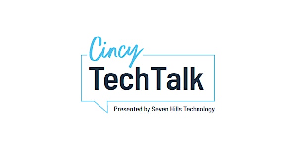 Cincy Tech Talk: Tech Talent Untapped, presented by Seven Hills Technology