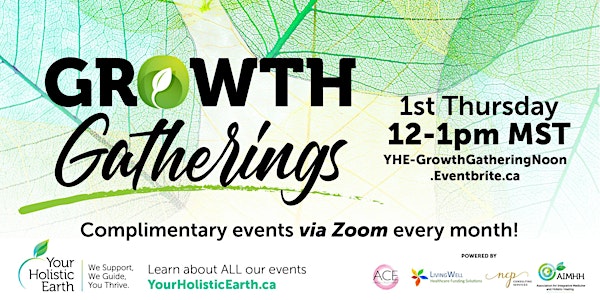Your Holistic Earth’s - NOON Growth Gathering– Free Event